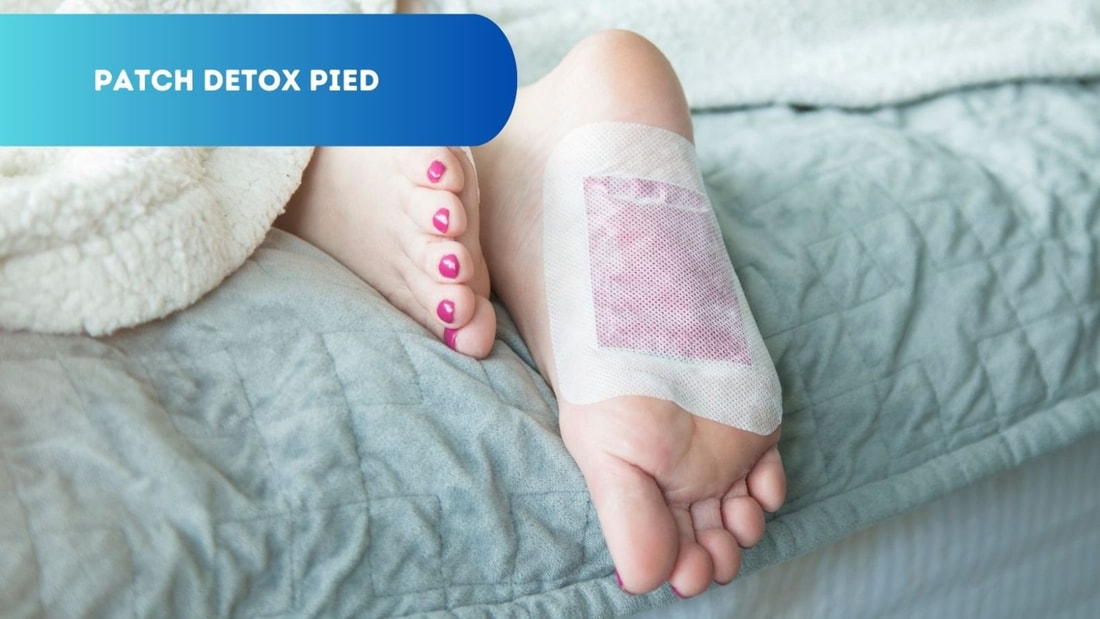 Patch Detox Pied Avis et Analyse de leur Efficacité pour le BienÊtre